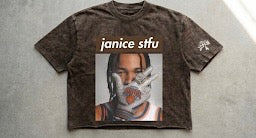 JANICE STFU