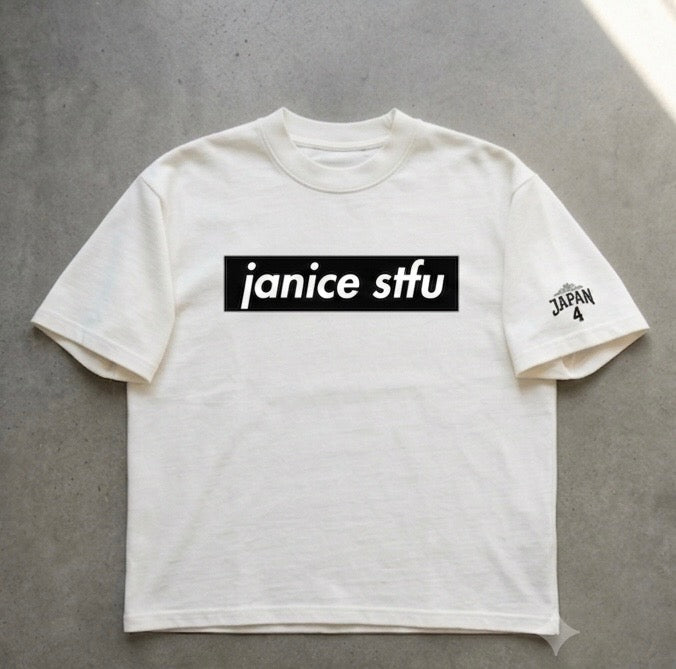 JANICE STFU